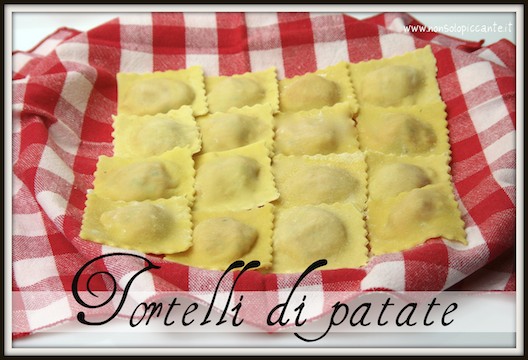 Ricetta Tortelli di patate le ricette di nonsolopiccante.it