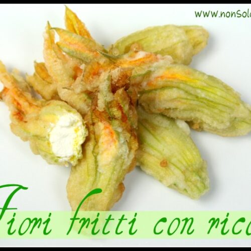 Fiori di zucca fritti ripieni di ricotta